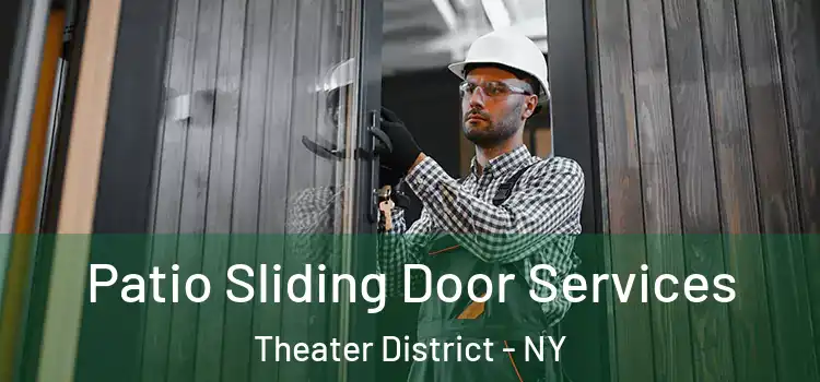  Patio Sliding Door Services Theater District - NY