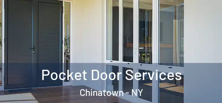  Pocket Door Services Chinatown - NY