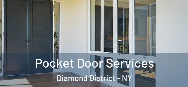  Pocket Door Services Diamond District - NY