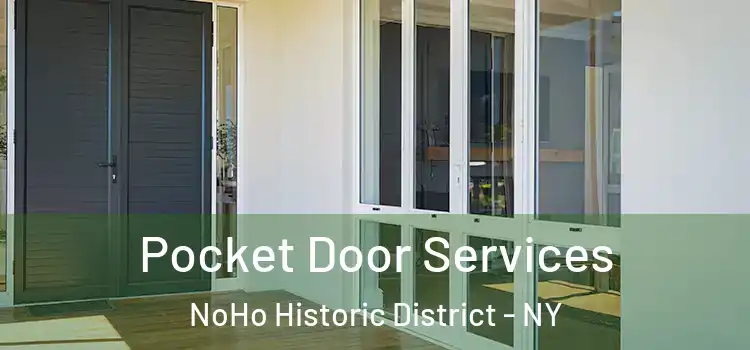  Pocket Door Services NoHo Historic District - NY