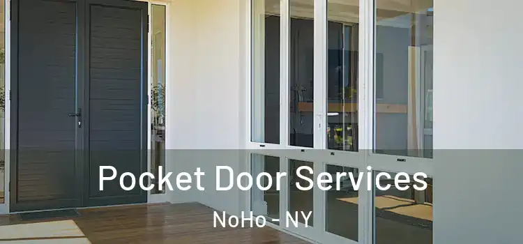  Pocket Door Services NoHo - NY