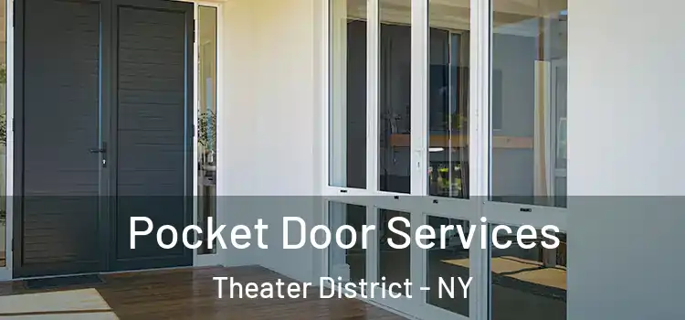  Pocket Door Services Theater District - NY