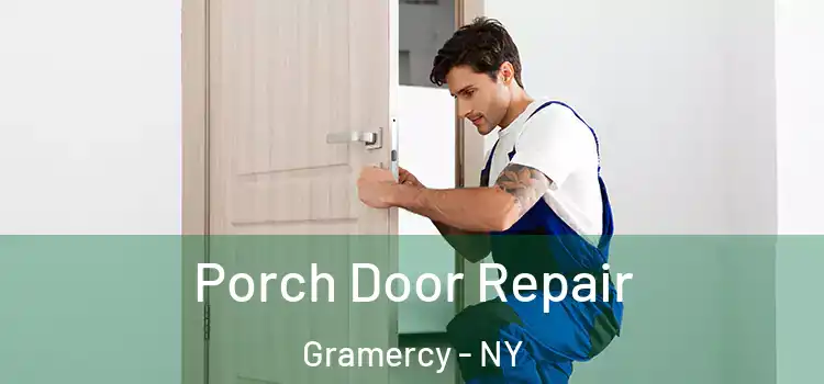  Porch Door Repair Gramercy - NY