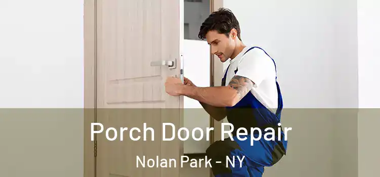 Porch Door Repair Nolan Park - NY