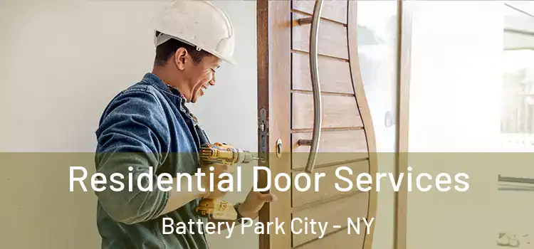  Residential Door Services Battery Park City - NY