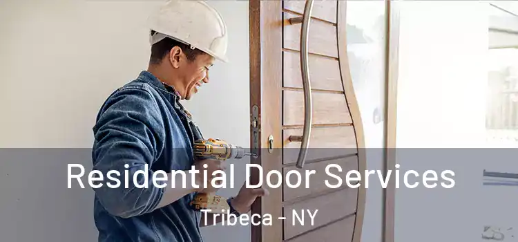  Residential Door Services Tribeca - NY