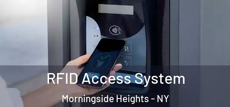  RFID Access System Morningside Heights - NY