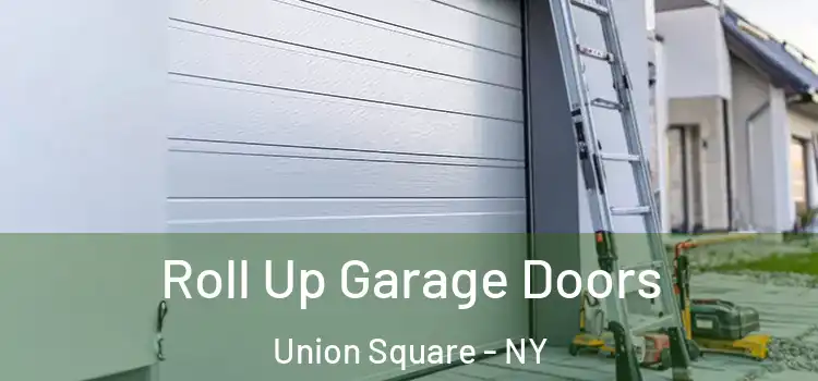  Roll Up Garage Doors Union Square - NY