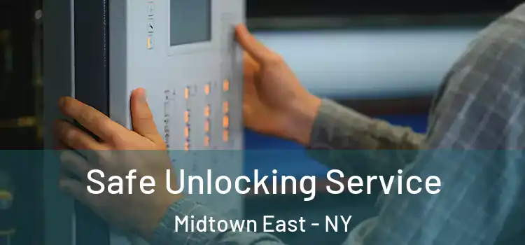  Safe Unlocking Service Midtown East - NY