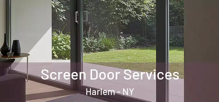 Screen Door Services Harlem - NY