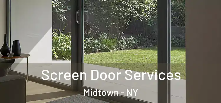  Screen Door Services Midtown - NY