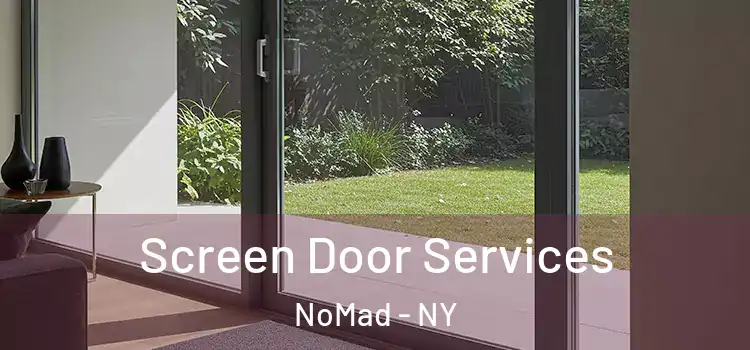  Screen Door Services NoMad - NY