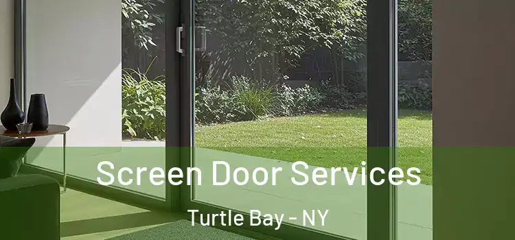  Screen Door Services Turtle Bay - NY
