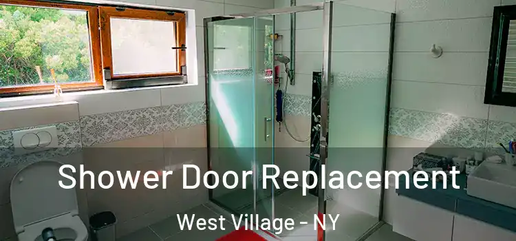  Shower Door Replacement West Village - NY