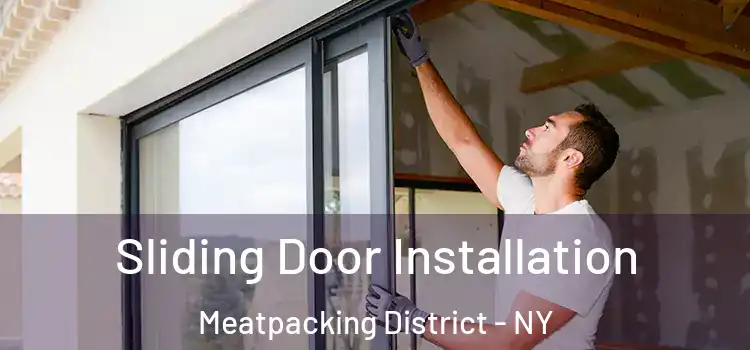  Sliding Door Installation Meatpacking District - NY