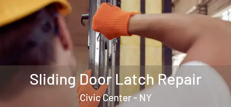  Sliding Door Latch Repair Civic Center - NY