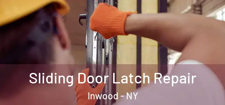  Sliding Door Latch Repair Inwood - NY