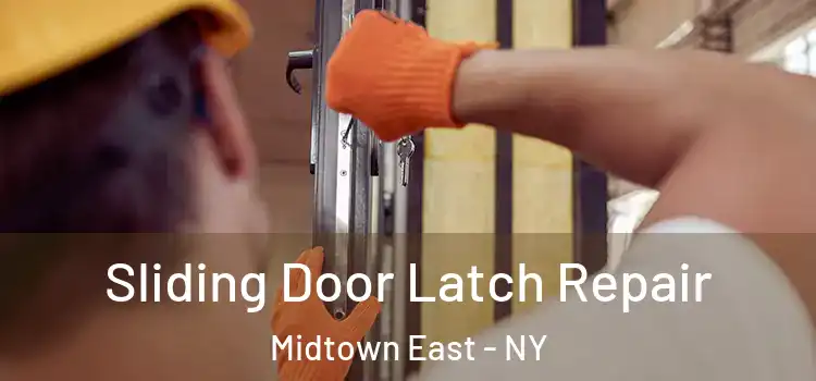  Sliding Door Latch Repair Midtown East - NY