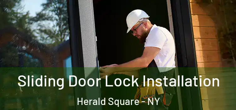  Sliding Door Lock Installation Herald Square - NY