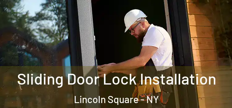  Sliding Door Lock Installation Lincoln Square - NY