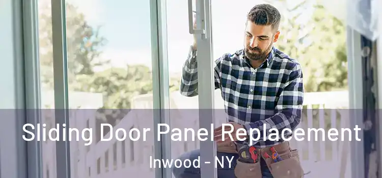  Sliding Door Panel Replacement Inwood - NY