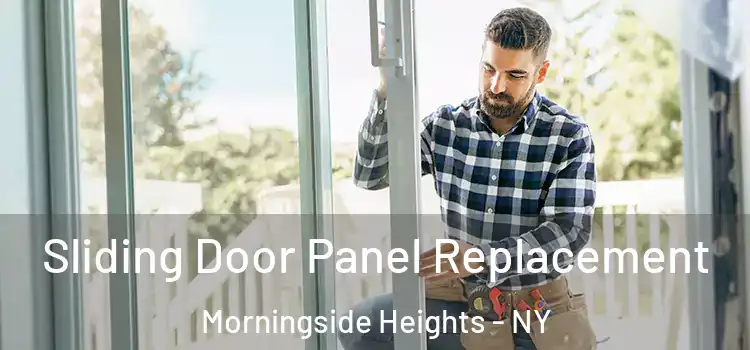  Sliding Door Panel Replacement Morningside Heights - NY