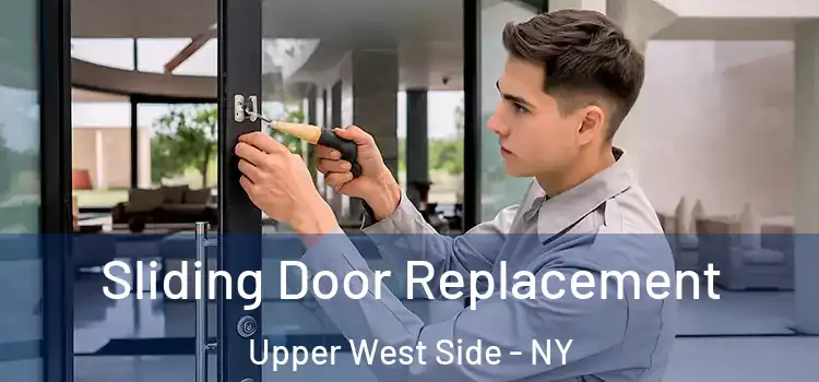  Sliding Door Replacement Upper West Side - NY