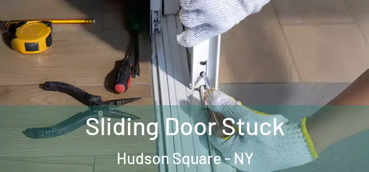  Sliding Door Stuck Hudson Square - NY