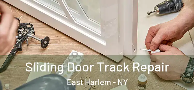  Sliding Door Track Repair East Harlem - NY