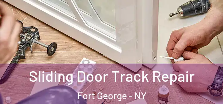  Sliding Door Track Repair Fort George - NY