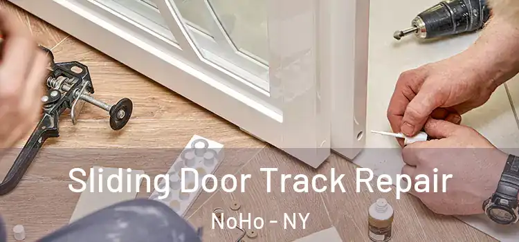  Sliding Door Track Repair NoHo - NY