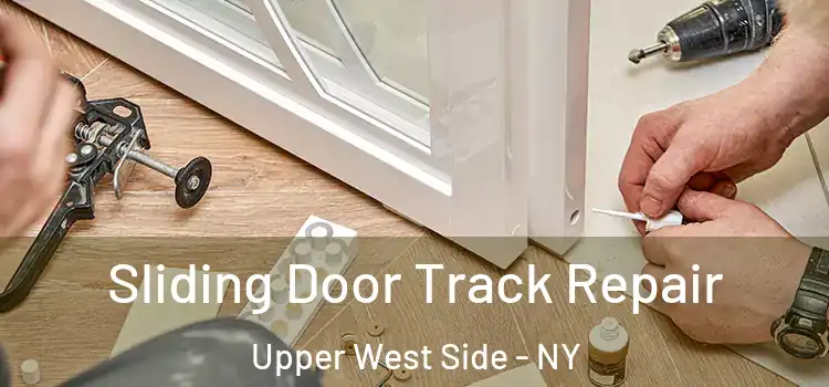  Sliding Door Track Repair Upper West Side - NY