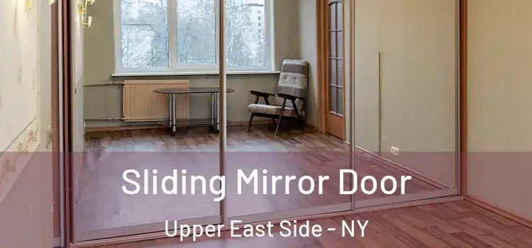  Sliding Mirror Door Upper East Side - NY