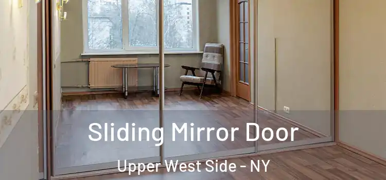  Sliding Mirror Door Upper West Side - NY
