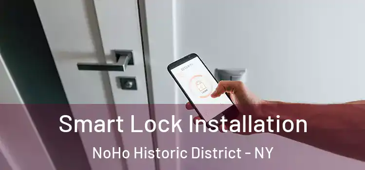  Smart Lock Installation NoHo Historic District - NY