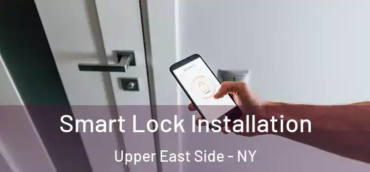  Smart Lock Installation Upper East Side - NY