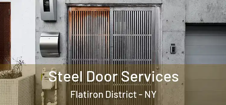  Steel Door Services Flatiron District - NY
