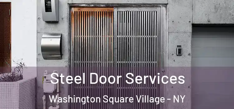  Steel Door Services Washington Square Village - NY
