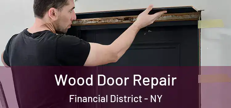  Wood Door Repair Financial District - NY