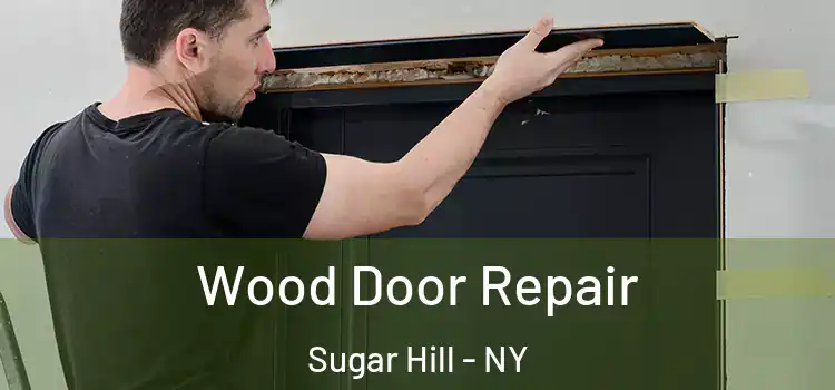  Wood Door Repair Sugar Hill - NY
