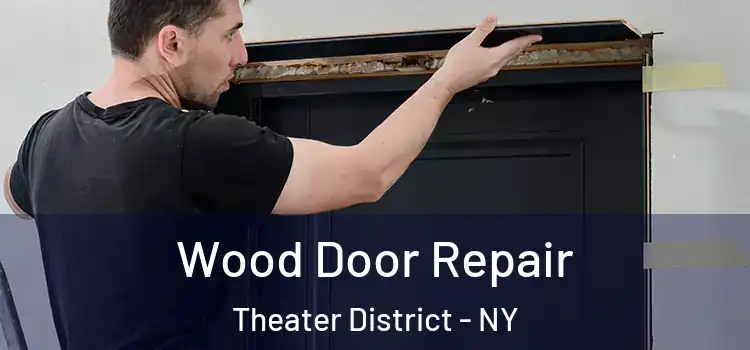  Wood Door Repair Theater District - NY